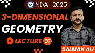 3D Geometry (Lecture 07) | NDA Maths | NDA 1 2025