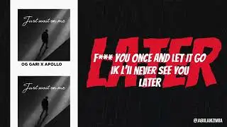 OG GARI x APOLLO TWIN - JUST WAIT ON ME LYRIC VIDEO