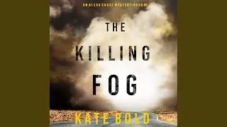 Chapter 29.2 - The Killing Fog (An Alexa Chase Suspense Thriller&mdash;Book 5)