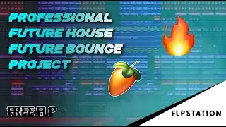 Professional Future House, Future Bounce Project Like Brooks, Mesto, Mike Williams  (Free FLP)