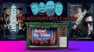Ep40 - The Accountant 2 review (FULL episode) | Raised By Video podcast