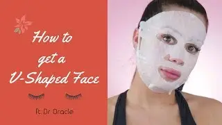 How to get a V-Shaped Face | Dr. Oracle | YesStyle Korean Beauty