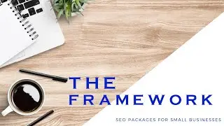 The Framework - SEO Packages for Small Businesses