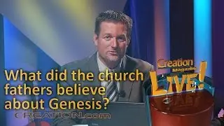 What did the Church Fathers believe about Genesis? (Creation Magazine LIVE! 3-11)