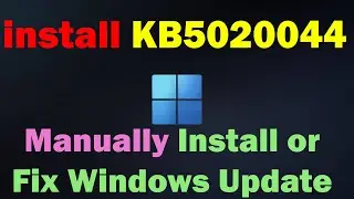 How to fix KB5020044 NOT to install in Windows 11