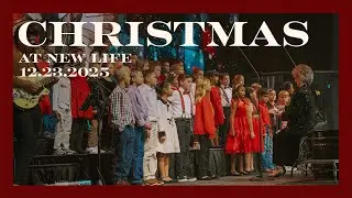 New Life Church - Christmas Service - 12.23.2025
