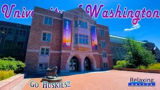 Go Huskies!! - University of Washington - Seattle, WA | Relaxing Drives