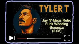 Tyler T - Jay N' Megs Retro Funk Wedding Bonanza (2.08)