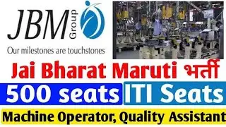 JBM कंपनी में भारी संख्या में भारती निकली 21000 तक सैलरी 
