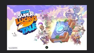New Super Lucky&rsquo;s Tale 100% EVERY Achievement Walkthrough 4/6 