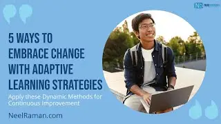 [1-Minute Video] 5 Ways to Embrace Change with Adaptive Learning Strategies
