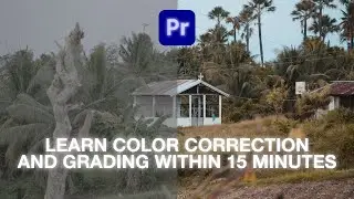 Цветокоррекция и оценка в Adobe Premiere Pro менее чем за 15 минут на таглише