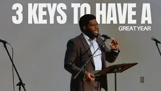Three Keys To Have A Great Year