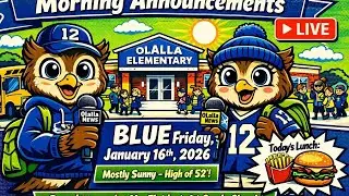 January 16th, 2026 BLUE Friday, Olalla Elementary Morning Announcements,