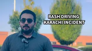 Rash Driving Karachi Incident | Belal Pilot |