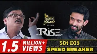 Rise | Webseries | S01E03 | Speed Breaker | Cheers!