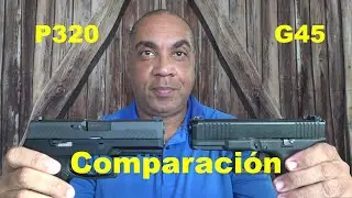 Comparación entre las pistolas Sig Sauer P320 y Glock 45
