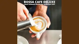Mesmorising Bossa Cafe Music
