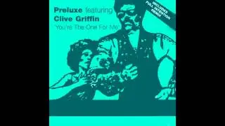 Preluxe featuring Clive Griffin - You're The One For Me (Full Intention Vocal Dub)