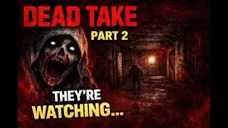 Dead Take | Epiosde 2 - They're Watching