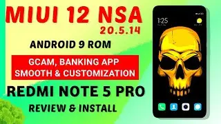 MIUI 12 NSA Rom For Redmi Note 5 Pro | Android 9 | GCAM | Smooth | Customization | Review & Install
