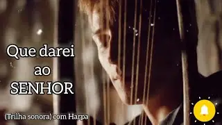 playback tocado com harpa - que darei ao senhor 🙏🏻🕊