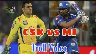 #TROLL_VIDEO #IPL2020 CSK VS MI TROLL VIDEO|TEAwithSNACKS