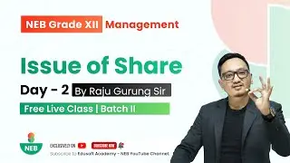 Issue of Shares - Day 2 | Grade 12 Accountancy by Raju Sir @EdusoftNEB