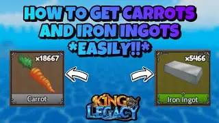 BEST WAY TO GET CARROTS AND IRON INGOTS *EASILY!!* IN KING LEGACY ROBLOX