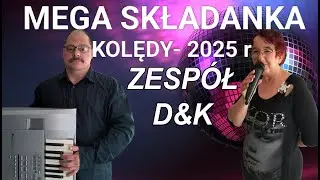 ŻYCZENIA,KOLĘDY - 2025 - D&K - MEGA SKŁADANKA