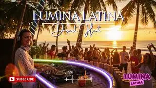 Desert Heat 🔥 Lumina Latina | Exotic Latin Dance & Party Mix 2025