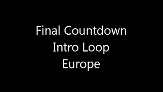 Final Countdown Intro Loop
