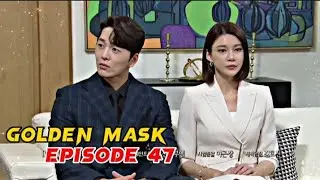 Golden Mask Episode 47 eng sub preview