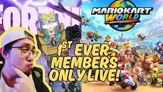 Fortnite & Mariokart Worlds with MEMBERS! THANK YOU MEMBERS!