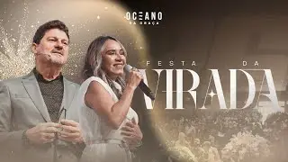 Culto ao vivo - Festa da Virada 22h | Oceano da Graça
