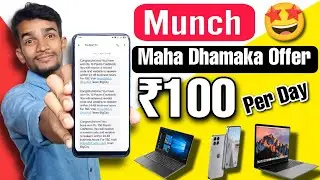 Munch Maha Dhamaka Offer || Earn Free Paytm Cashback, Laptop, Mobile || New Offer Today !