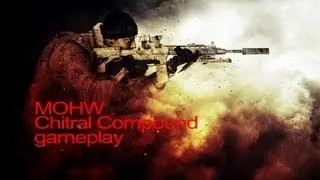 MOHW Chitral Compound gameplay