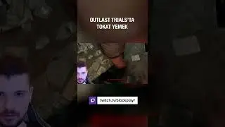 Outlast'ta GER&Ccedil;EK Tokat Yemek 🤕 twitch.tv/blockplayr