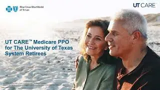 UT CARE Medicare PPO Plan Overview