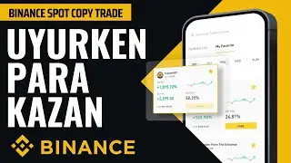 Binance SPOT COPY TRADE Nasıl Yapılır? COPY TRADE ile PARA KAZANMA! Binance COPY TRADE Mantıklı Mı?