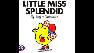 LITTLE MISS SPLENDID. Mr Men Little Miss Read Aloud Read Along.