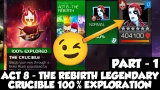 MCOC ACT 8 - THE REBIRTH LEGENDARY CRUCIBLE (PART - 1) #kabam #marvel #mcoc 