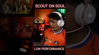 SCOUT ON SOUL LOW PERFORMANCE #shorts