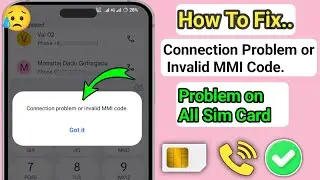 How To Fix..Connection Problem Or Invalid MMI Code All Sim Card Problem[2026] | fix Invalid MMI Code