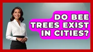 Do Bee Trees Exist In Cities? - Reptilian Wonders