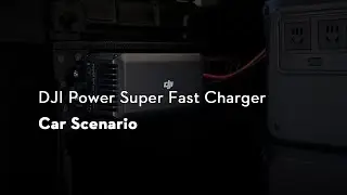 DJI Power Super Fast Charger｜Car Scenario