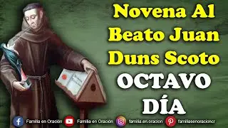 Novena Al Beato Juan Duns Scoto - D&iacute;a 8