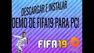 #TUTORIAL | DESCARGAR E INSTALAR DEMO DE FIFA 19 PARA PC! | 4K