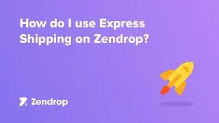 How do I use Express Shipping on Zendrop?