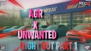 AGR x UNWANTED FIRST NIGHT OUT😈 RACES, ROLLS, DIGS, SLIDING EVERYWHERE‼️